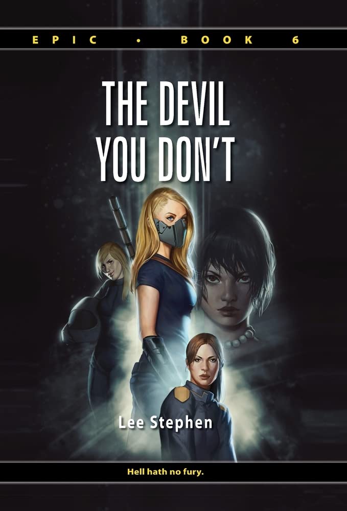 Epic 6: The Devil You Don't