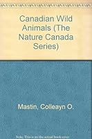 Canadian Wild Animals (The Nature Canada Series) 1895910005 Book Cover