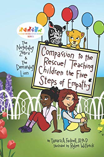 Compassion to the Rescue! Teaching Children the Five Steps of Empathy (Character Education Heroes Series)