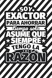 Cuaderno Líneas: Soy exactor para ahorrar tiempo solo asume ques siempra tengo la razón