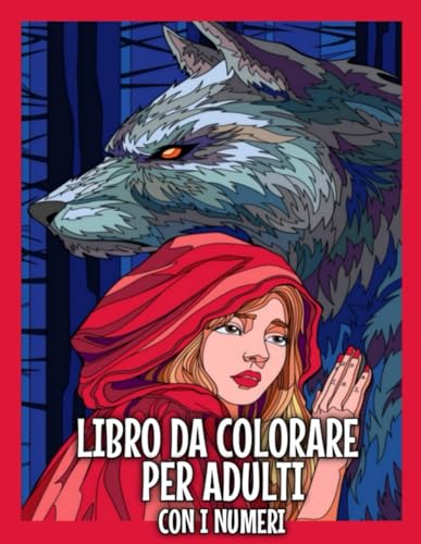 libro da colorare per adulti con i numeri: Rilassati e libera la tua creatività con illustrazioni da colorare numerate
