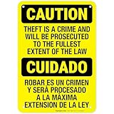 Theft is A Crime and Will Be Prosecuted to The Fullest Extent of The Law Bilingual Sign, 10x7 Inches, Rust Free .040 Aluminum, Fade Resistant, Made in USA by Sigo Signs