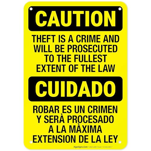 Theft is A Crime and Will Be Prosecuted to The Fullest Extent of The Law Bilingual Sign, 10x7 Inches, Rust Free .040 Aluminum, Fade Resistant, Made in USA by Sigo Signs
