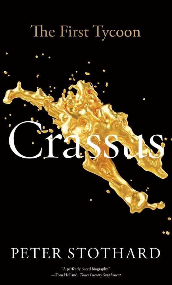Crassus The First Tycoon by Peter Stothard (Paperback Book)
