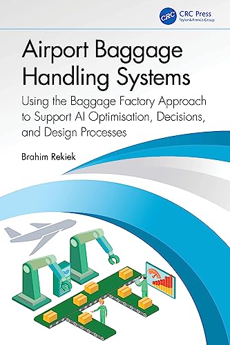Airport Baggage Handling Systems: Using the Baggage Factory Approach to Support AI Optimisation, Decisions, and Design Proces
