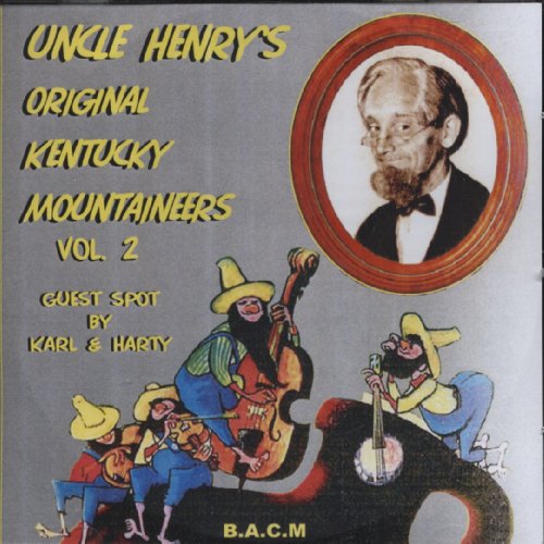 Uncle Henry's Original Kentucky Mountaineers: Volume 2