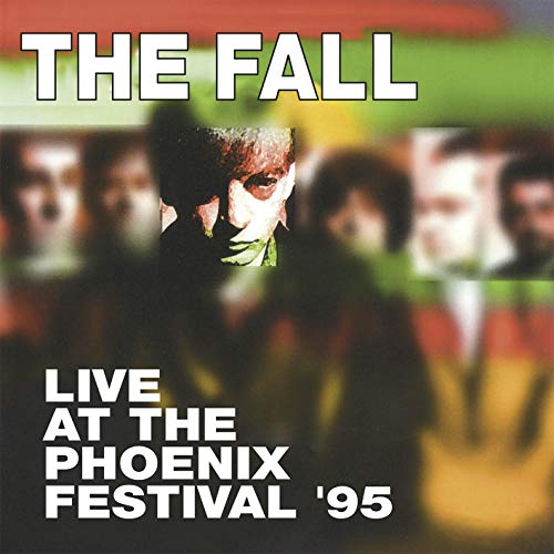 Album Art for Live At Phoenix Festival 1995 (140gm Vinyl) by The Fall