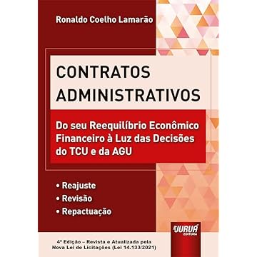 Capa do livro Contratos Administrativos - Do seu Reequilíbrio Econômico Financeiro à Luz das Decisões do TCU e da AGU - •Reajuste •Revisão •Repactuação