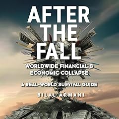 Couverture de After the Fall - Worldwide Financial & Economic Collapse