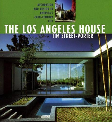 The Los Angeles House: Decoration And Design In America's 20th Century City (California Architecture & Architects) Hardcover โ 1 Mar. 2005