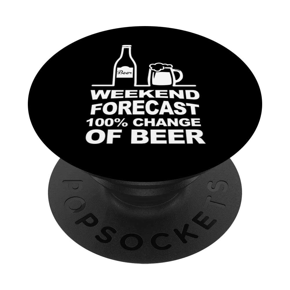 Weekend Forecast 100 Procent Chance of Beer PopSockets Swappable PopGrip