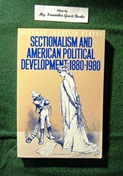 Paperback Sectionalism and American Political Development, 1880-1980 Book