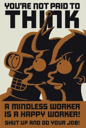 Futurama - TV Show Poster (You Are Not Paid To Think) (Size: 24 x 36) by Posterstoponline