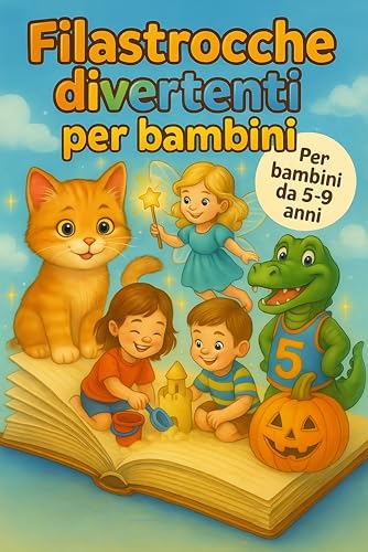 Filastrocche per Bambini da 5 a 9 anni – 16 Filastrocche Divertenti e simpatiche per bambini