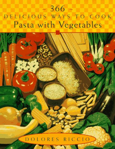 366 Delicious Ways to Cook Pasta with Vegetables