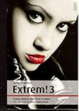  Extrem! 3 - Frauen, Männer und Paare erzählen von der Lust an der Leidenschaft