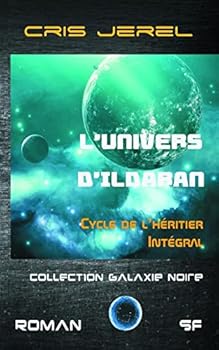 L'Univers d'Ildaran : Cycle de l'héritier - L'intégrale - Book  of the L'Univers d'Ildaran