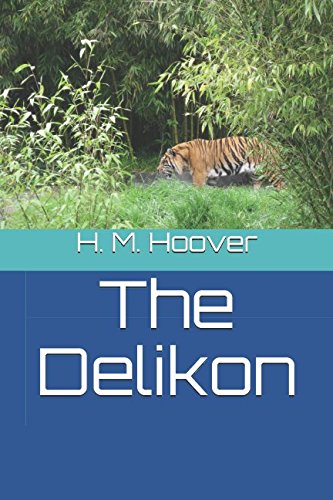 The Delikon: Hoover, H. M.: 9781549706622: Amazon.com: Books