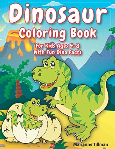 Dinosaur Coloring Book For Kids Ages 4-8 With Fun Dino Facts: Dinosaur Coloring Activity Book For Boys And Girls With Realistic Dinosaur Designs (Coloring You Learn!)