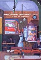 Harold Gilman and William Ratcliffe: A Clean and Solid Mosaic 190347003X Book Cover