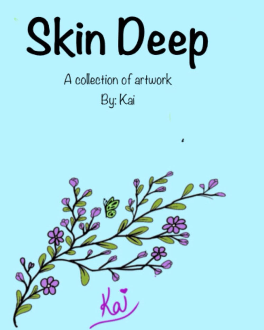 Skin Deep: A collection of artwork by Kai