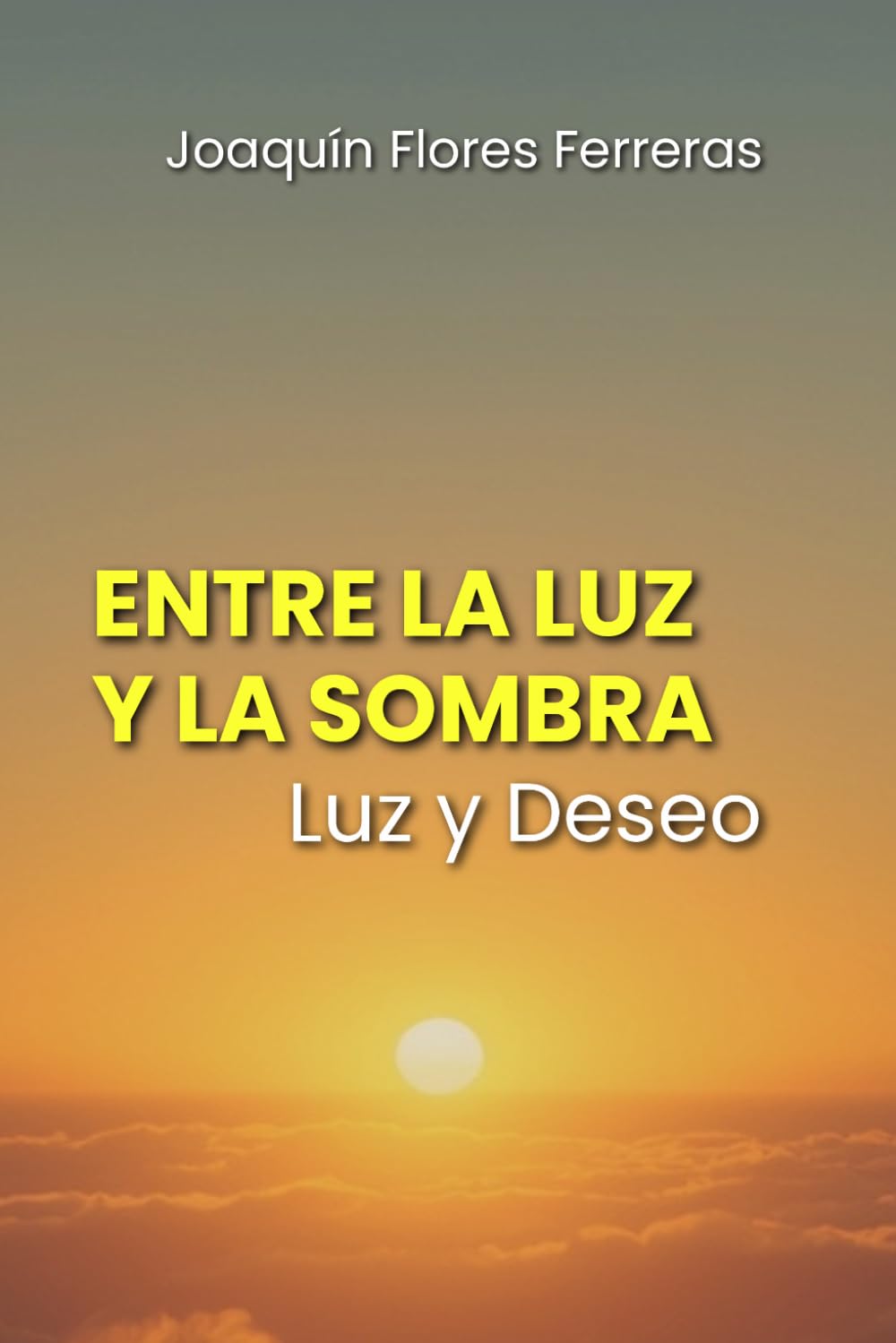 ENTRE LA LUZ Y LA SOMBRA: Luz y deseo