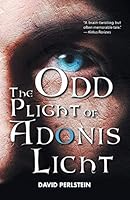 The Odd Plight of Adonis Licht 1532017162 Book Cover
