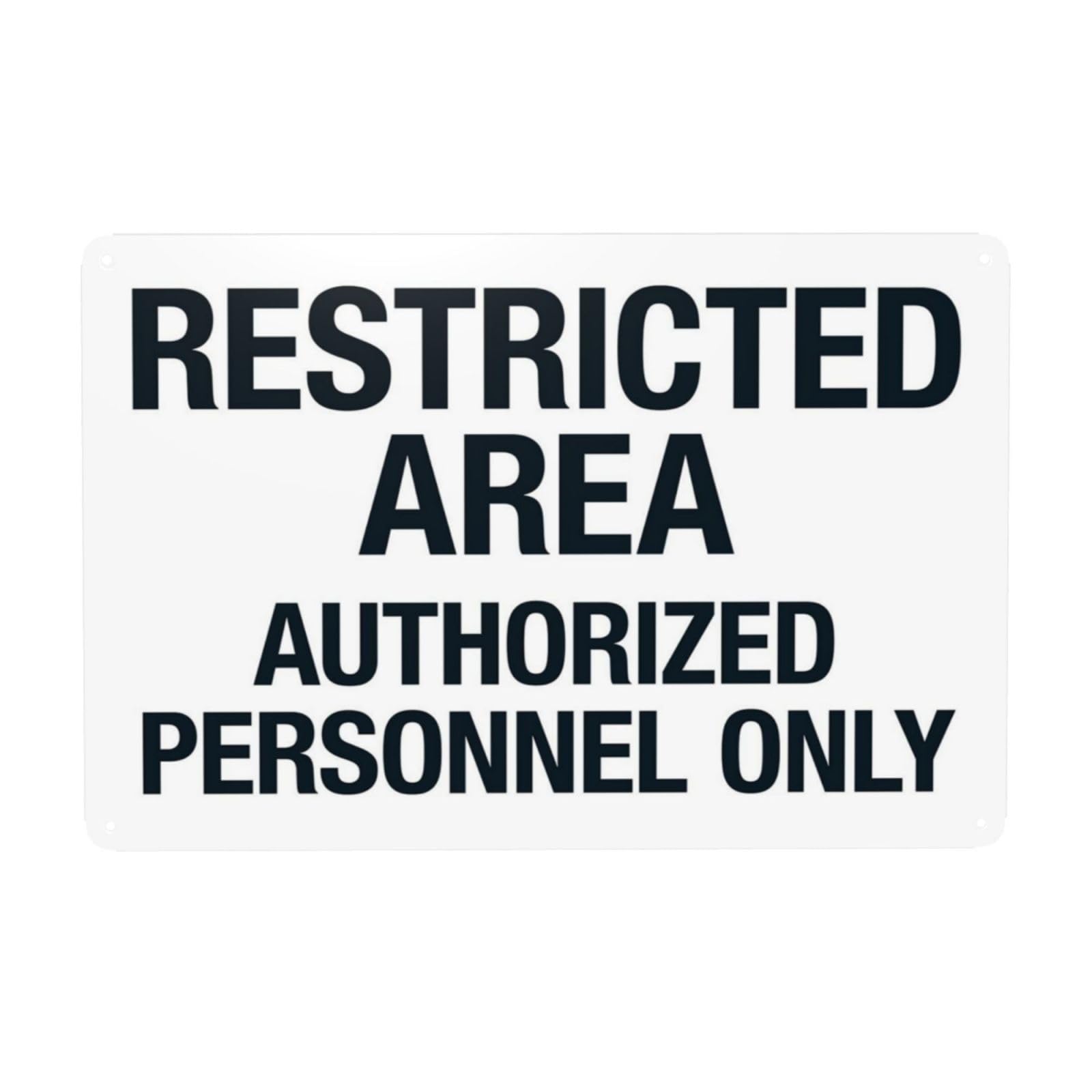 Restricted Area, Only Authorized Personnel Allowed 12x8 Inch