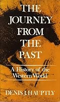 The Journey from the Past: A History of the Western World 0689309732 Book Cover