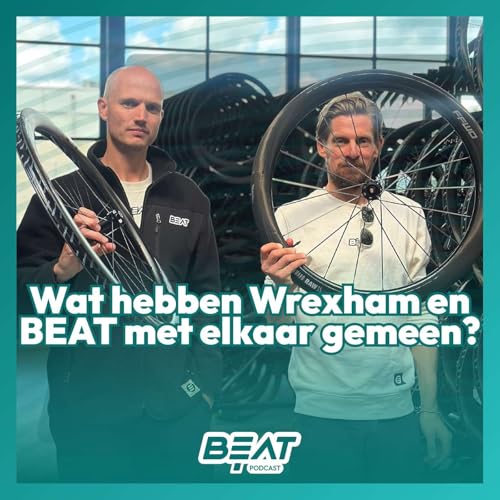 'Hebben Wrexham en BEAT iets met elkaar gemeen?' Thijs & Geert #20