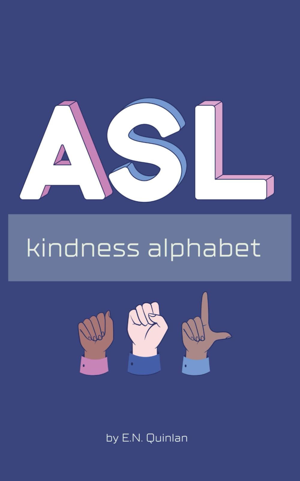 ASL Kindness Alphabet: Blue version
