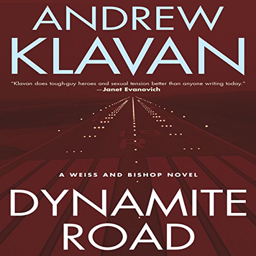 Dynamite Road: A Weiss and Bishop Novel