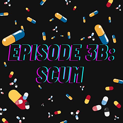 ep. 3B: scum cover art