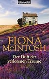 Der Duft der verlorenen Träume: Roman Der Duft der verlorenen Träume: Roman