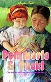 Pommerle & Pucki - Die beliebtesten Mädchenbücher (18 Titel in einem Band): Mit Pommerle durchs Kinderland, Pommerles Jugendzeit, Pommerle ein deutsches ... Pucki, Puckis erstes Schuljahr und mehr