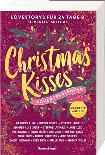 Christmas Kisses. Ein Adventskalender. Lovestorys für 24 Tage plus Silvester-Special (Romantische Kurzgeschichten für jeden Tag bis Weihnachten)