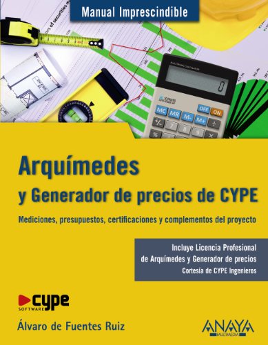 Arquímedes y Generador de precios CYPE (Manuales Imprescindibles) Arquímedes y Generador de precios CYPE (Manuales Imprescindibles)
