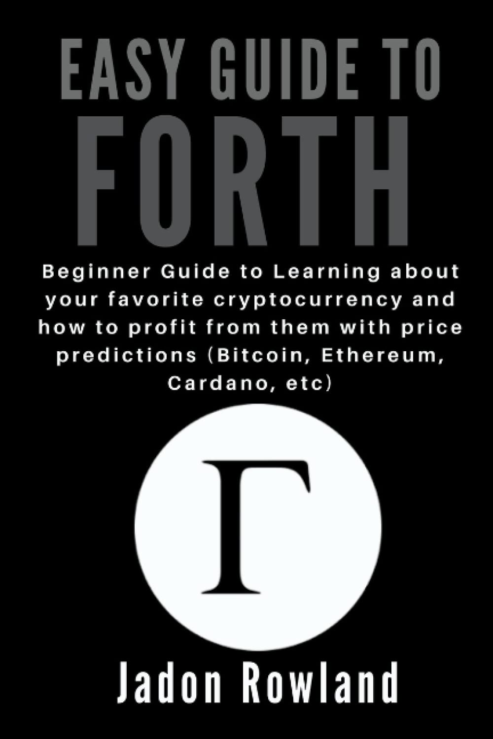 Easy Guide To Forth Beginner Guide To Learning About Your | Desertcart  Belize