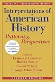 Interpretations of American History, Vol. One - Through Reconstruction: Patterns and Perspectives (Interpretations of American History; Patterns and Perspectives)