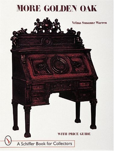 More Golden Oak (A Schiffer Book for Collectors)