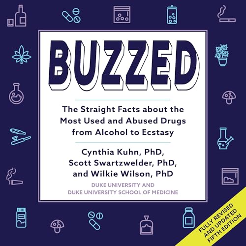 Buzzed, Fifth Edition by Cynthia Kuhn PhD, Scott Swartzwelder PhD, Wilkie Wilson PhD episode artwork