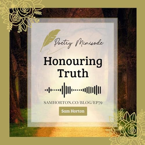 『Poetry Minisode - "Honouring Truth" | Sam Horton』のカバーアート