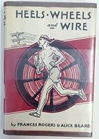 Heels - Wheels and Wire B003SABX5U Book Cover