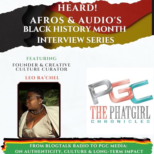From BlogTalk Radio to PGC Media: Leo Ra'Chel on Authenticity, Culture & Long-Term Impact