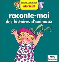 Raconte-Moi des Histoires d'Animaux 2876065665 Book Cover