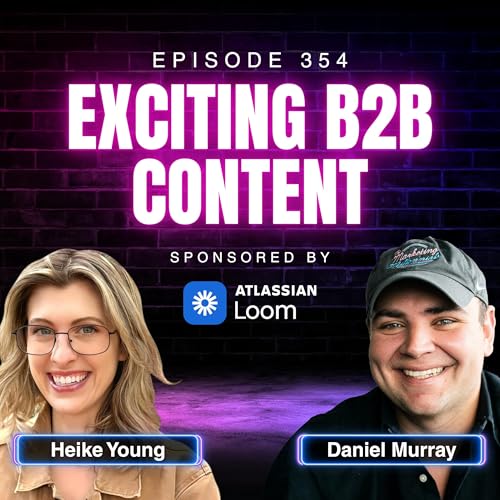 How to Make B2B Content Actually Exciting with Heike Young, Head of Content, Social, and Integrated Marketing at Microsoft | Ep. 354