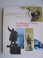 An Illustrated History of the USSR B00A579F5O Book Cover