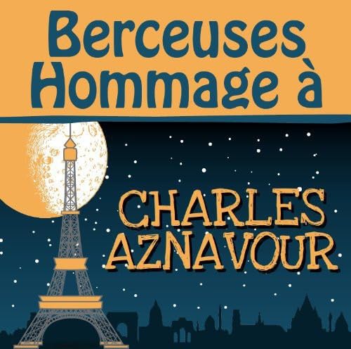 BERCEUSES HOMMAGE A CHARLES AZNAVOUR [Audio CD] VARIOUS ARTISTS