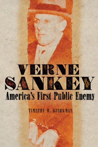 Amazon.com: Verne Sankey: America's First Public Enemy eBook : Bjorkman ...
