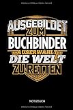  Ausgebildet zum Buchbinder - Auserwählt die Welt zu retten - Notizbuch: Lustiges Buchbinder Notizbuch mit Punktraster. Buchbinder Zubehör & Buchbinder Geschenk Idee zur bestandenen Prüfung.
